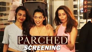 Ajay Devgns PARCHED Movie Screening  Radhika Apte  Surveen Chawla [upl. by Ayoral]