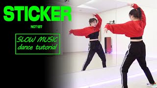 NCT 127 엔시티 127 Sticker Dance Tutorial  Mirrored  SLOW MUSIC [upl. by Ackler]