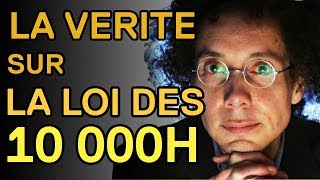 LA LOI DES 10 000 HEURES  mythe ou réalité [upl. by Ittak]