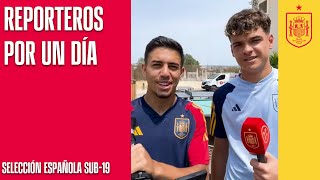 Ilias Akhomach y Bruno Iribarne reporteros por un día en la concentración de la sub19  🔴 SEFUTBOL [upl. by Longwood]