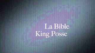 King Posse La Bible [upl. by Enajiram]