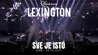 Lexington  Sve je isto  LIVE  08032020 Stark Arena [upl. by Anid]