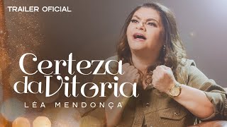 Léa Mendonça  Certeza da Vitória  Trailer Oficial [upl. by Weywadt869]