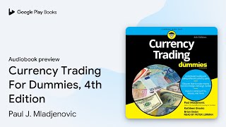 Currency Trading For Dummies 4th Edition by Paul J Mladjenovic · Audiobook preview [upl. by Trauts]