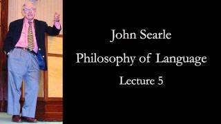 Searle Philosophy of Language lecture 5 [upl. by Atiuqehs]