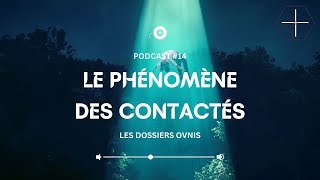 DOSSIER OVNI  Le Phénomène des Contactés [upl. by Holly]