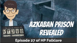 Azkaban Prison Revealed [upl. by Nuri]