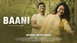 BAANI ll SUBANI MOKTAN ll OFFICIAL MUSIC VIDEO [upl. by Hairem]