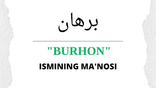 BURHON ISMINING MANOSI  BURHON ISMI QANDAY MANOGA EGA [upl. by Gnues]