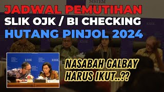 NASABAH GALBAY WAJIB TAU JADWAL PEMUTIHAN SLIK OJK HUTANG PINJOL  GALBAY PINJOL TERBARU 2024 [upl. by Lenore]