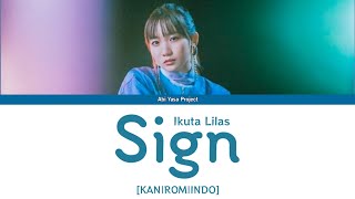 Ikuta Lilas  Sign KanjiRomajiIndonesia subtitle [upl. by Leuams563]