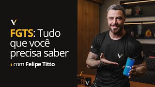 FGTS O QUE Ã‰ COMO FUNCIONA E QUEM PODE SACAR  VIP  FELIPE TITTO [upl. by Adna]