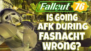 Fallout 76 Is Going AFK During Fasnacht Wrong [upl. by Devon]