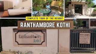 Ranthambore Kothicomplete tour of the resortYour Perfect Getaway In Ranthambore National Park [upl. by Fitalludba]