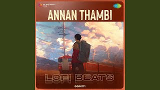 Annan Thambi  Lofi Beats [upl. by Camella]