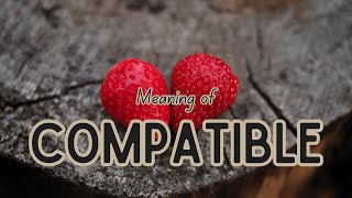 What is the meaning of Compatible [upl. by Maidel]