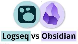 Logseq vs Obisidian  Which personal knowledge management app should I choose [upl. by Varion]