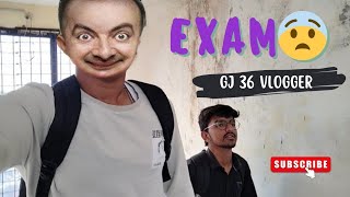 Exam 😨  GJ 36 Vlogger  vlog04 vlogging [upl. by Zoltai]