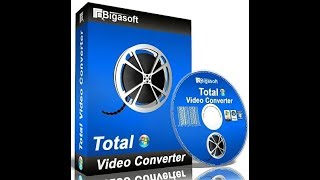 Bigasoft Total Video Converter Full Version Download Free 2019 [upl. by Filahk]