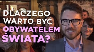 Dlaczego warto być Obywatelem Świata  Mateusz Grzesiak Insights 28 [upl. by Enael223]