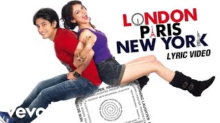 London Paris New York Lyric Video  Title TrackSunidhi ChauhanSunidhi Chauhan [upl. by Ursula7]