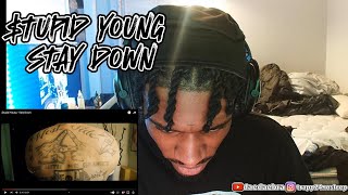 TUPID YOUNG  STAY DOWN OFFICAL MUSIC LIVE REACTION [upl. by Anitneuq159]