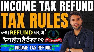 Is Income Tax Refund Taxable Know All Rules [upl. by Hahnert]