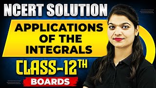 APPLICATIONS OF THE INTEGRALS  NCERT Solutions  MATHS Chapter 11  Class12th Boards [upl. by Zinah]