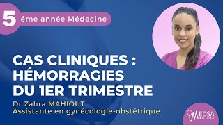 HÉMORRAGIES DU PREMIER TRIMESTRE  GEU  CAS CLINIQUES  Dr Zahra MAHIOUT [upl. by Ydor331]