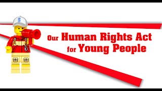 Young people how our Human Rights Act works for you [upl. by Mitman405]