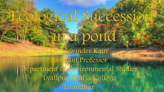 Ecological succession in a Pond [upl. by Arlan181]