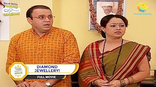 DIAMOND JEWELLERY I FULL MOVIE I Taarak Mehta Ka Ooltah Chashmah  तारक मेहता [upl. by Penelope]