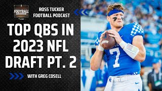 Greg Cosell breaks down more QB Prospects in the 2023 NFL Draft  Ross Tucker Football Podcast [upl. by Dotti]