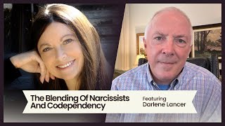 Narcissists and Codependents Featuring Darlene Lancer [upl. by Nathanson]