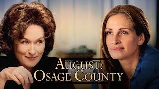 August Osage County 2013 Movie  Meryl Streep Julia Roberts  August Osage County Movie Full Review [upl. by Grobe]