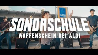 SONDASCHULE  Waffenschein bei Aldi Offizielles Video [upl. by Edveh255]