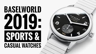 Baselworld 2019 Highlights The Sports amp Casual Watches  WATCH CHRONICLER [upl. by Olyhs]