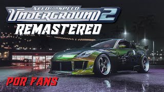 Un REMASTERED de NEED FOR SPEED UNDERGROUND 2 realizado por FANS [upl. by Jemy]