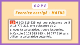 Exercice corrigé  LES PUISSANCES — MATHS CRPE [upl. by Harriott]