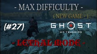 Ghost of Tsushima 27  LETHAL MODE  EPIC FINAL BATTLE Walktrough no commentary PS4 PRO HDR [upl. by Jerri666]