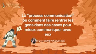 DevFest Nantes 2018 La quotprocess communicationquot ou comment faire rentrer les gens dans des cases [upl. by Hna]