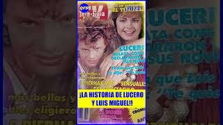 😲¿ROMANCE O AMISTAD ENTRE LUCERO Y LUIS MIGUEL [upl. by Radmen739]