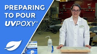 Preparing To Pour UVPoxy®  An EcoPoxy® Tutorial [upl. by Tlevesoor]