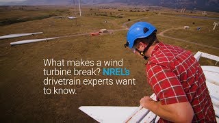 What makes a wind turbine break NREL’s drivetrain experts want to know [upl. by Revell]