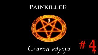 Painkiller Czarna Edycja cz4 Katedra i Enklawa [upl. by Cressi]