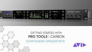 Pro Tools  Carbon — Configuring Speaker Sets [upl. by Eleazar299]