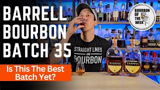 Barrell Bourbon Batch 35  Should you keep buying Barrell Bourbon [upl. by Ailegave955]