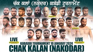 🔴Live Chak Kalan Nakodar Kabaddi Tournament 10 Jan 2024 [upl. by Notnelc909]