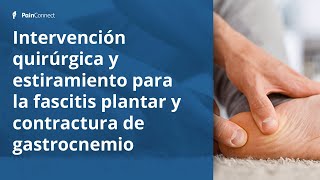 Efecto de la intervención quirúrgica y del estiramiento en pacientes con fascitis plantar [upl. by Ogden748]