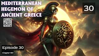 Mediterranean Hegemon of Ancient Greece Episode 30 Audio Mythic Realms [upl. by Holloway]